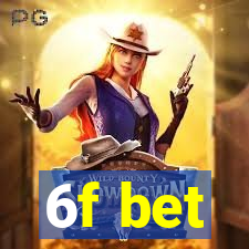 6f bet